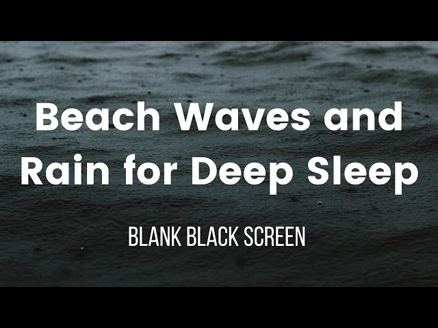 Rain and Ocean Wave Sounds [Black Screen] 10 hours | Deep Sleep Sounds | Insomnia Relief Sounds