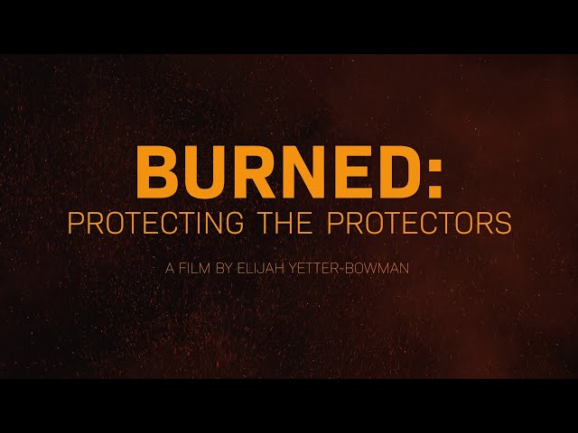 Burned: Protecting the Protectors | Documentary Film | Mark Ruffalo produced PSA for Firefighters