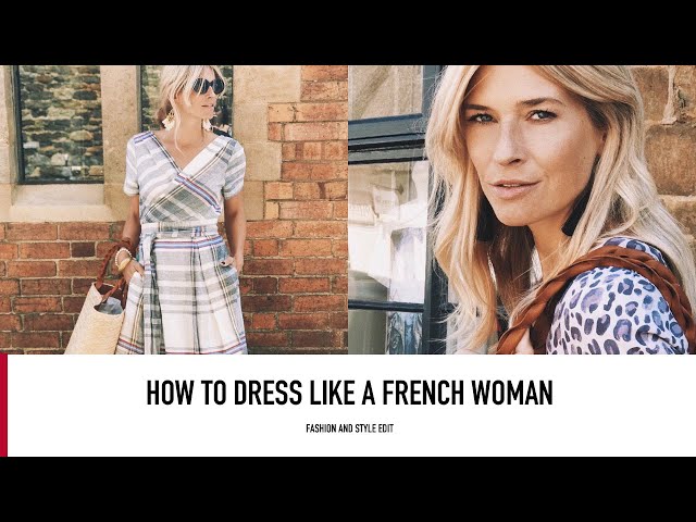 HOW TO DRESS LIKE A FRENCH WOMAN | Parisian Style