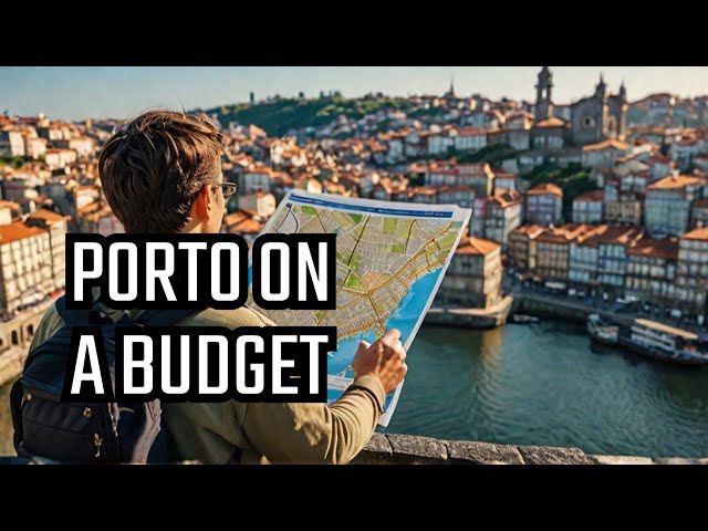 Explore Porto Portugal On A Budget!