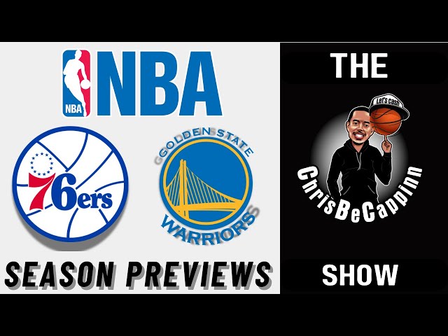 PHI 76ers + GS Warriors NBA Previews | Free Picks + Predictions | ChrisBeCappinn Show