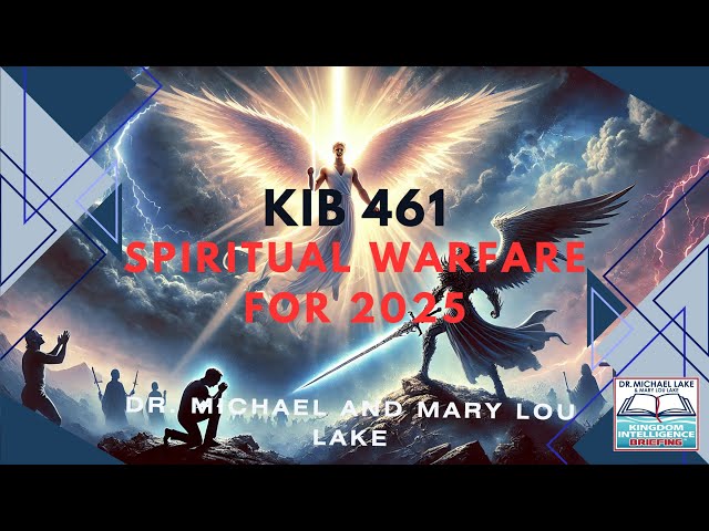 Spiritual Warfare for 2025 | KIB 461