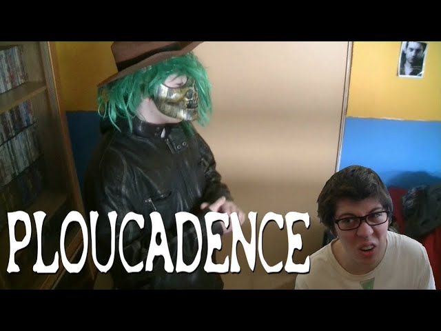 PLOUCADENCE [MONTAGE PROLONGÉ]