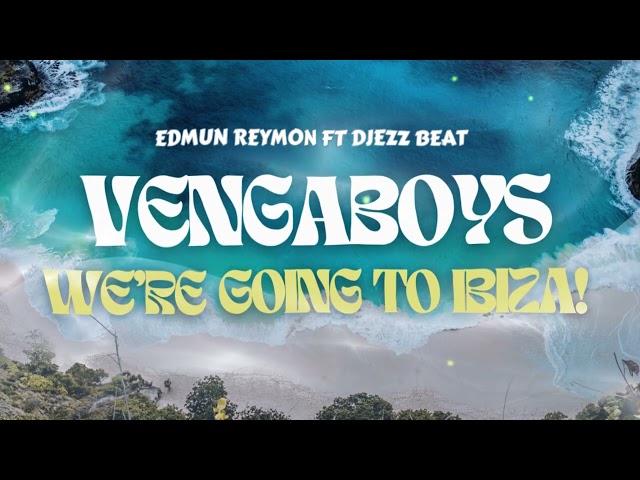 Daboy Were Going To Ibiza - Remix by EDMUN REYMON ft. DJEZZ BEAT