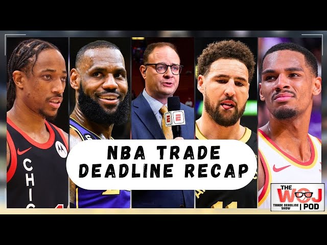 Woj reacts to the NBA trade deadline’s BIGGEST moves! | The Woj Pod  🏀