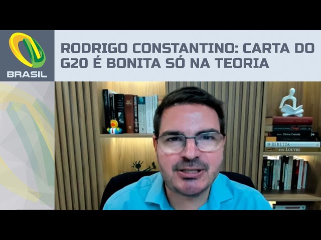 Rodrigo Constantino: A cartinha do G20 é bonita só na teoria