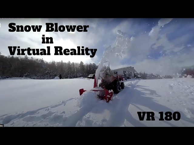 Snow Blower in VR 180