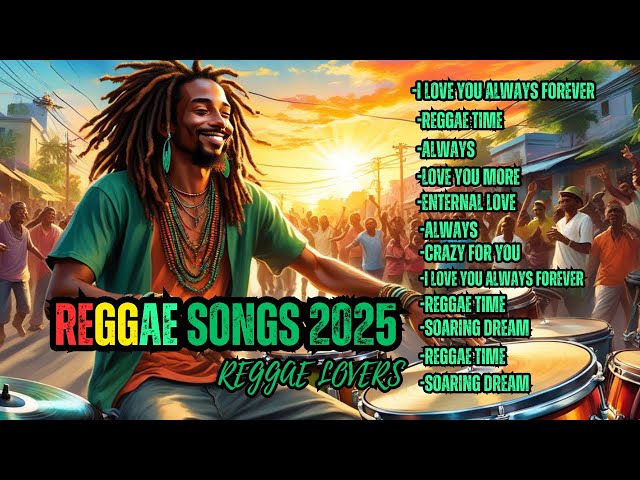 Reggae Remix Hits of All Time 🍎 🤟🏼RELAXING BEST ENGLISH LOVE SONGS 2024~ REGGAE WORD MUSIC 2025