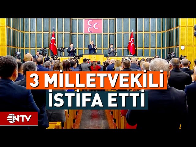 MHP'de 3 Milletvekili İstifa Etti, Sosyal Medyadan Destek Paylaşımı Yaptılar | NTV