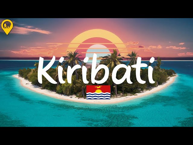 Explore KIRIBATI history, Geography, And Culture