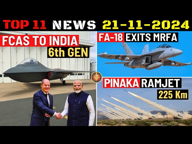 Indian Defence Updates : FCAS 6th Gen Fighter to India,FA-18 Exits MRFA,225 Km Pinaka Ramjet