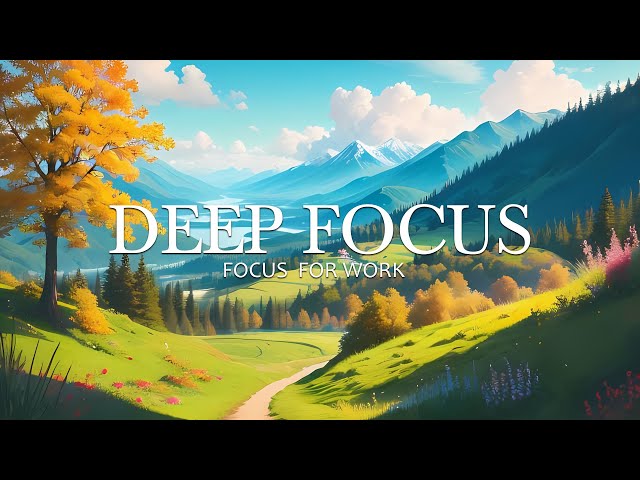 Deep Focus Music To Improve Concentration - 4 Hours of Ambient Study Music to Concentrate #60