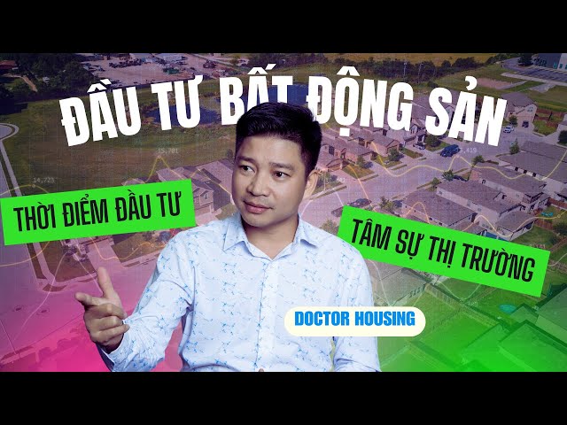 [Livestream 7/10/2024] KHI NÀO ĐẦU TƯ BẤT ĐỘNG SẢN HỢP LÝ | Doctor Housing