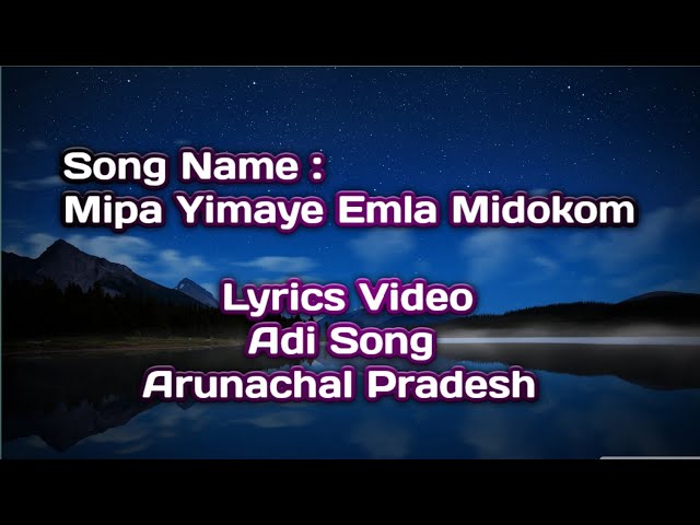 Mipa Yimaye Emla Midokom | Adi Song | North East India