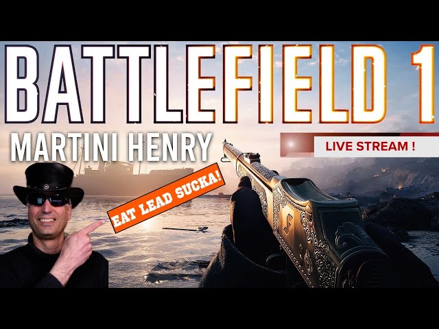 BF1 Martini Henry PTFO! | Come hang out, love to chat !