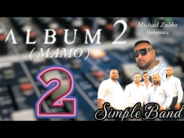 🔊 Simple Band & Michael Zubko🔊 (Album 2) Skladba Č.2  Mamo ❤️❤️