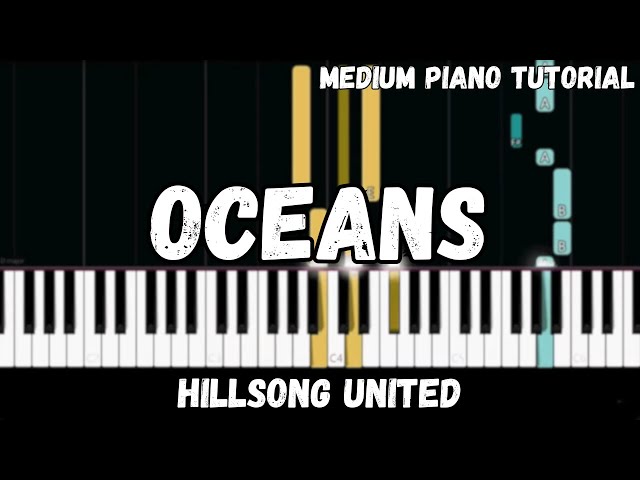 Hillsong United - Oceans (Where Feet May Fail) (Medium Piano Tutorial)