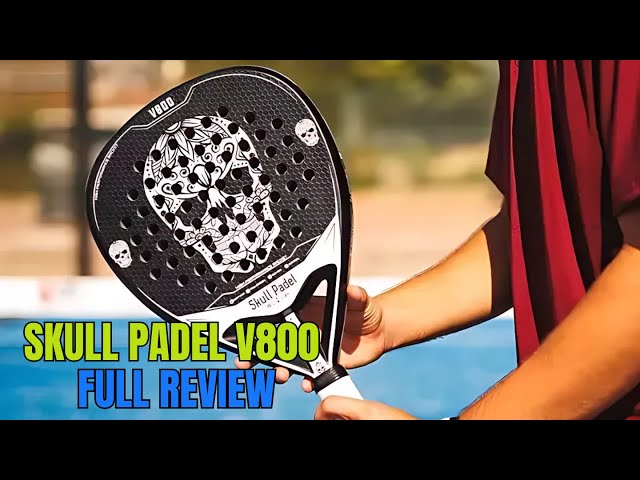 Skull Padel V800 – What You Need to Know