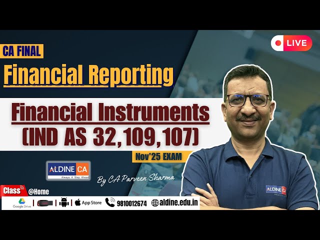 #CA FINAL | FR | FINANCIAL INSTRUMENTS [IND AS 32, 109, 107] | SESSION-2 | NEW BATCH |  @AldineHO