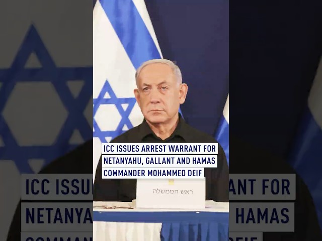 ICC issues arrest warrant for Netanyahu, Gallant and Hamas commander Mohammed Deif