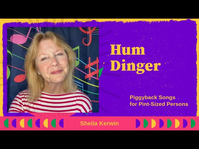 Hum Dinger:  A Fun Song About Humming for Preschoolers and Toddlers