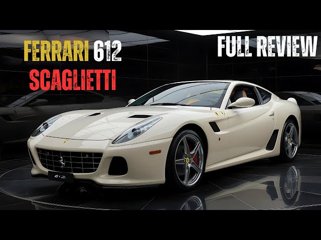 Ferrari 612 Scaglietti: The Hidden Gem in Ferrari's Legacy!