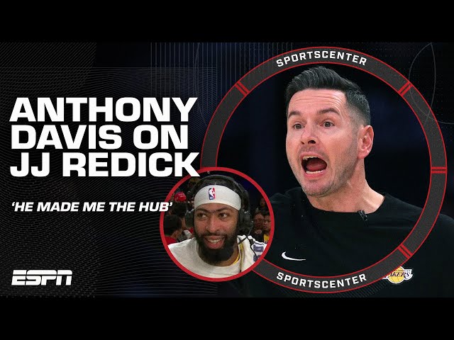 Anthony Davis on JJ Redick: He's making me the HUB of the offense | SportsCenter