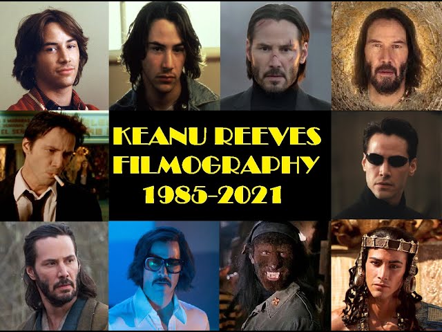 Keanu Reeves: Filmography 1985-2021