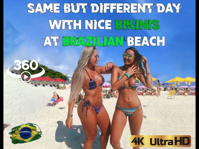 🇧🇷 Same but different hot day with micro Bikinis | 🇧🇷 Summer at BRAZIL 🇧🇷 |#VR #4K #video360