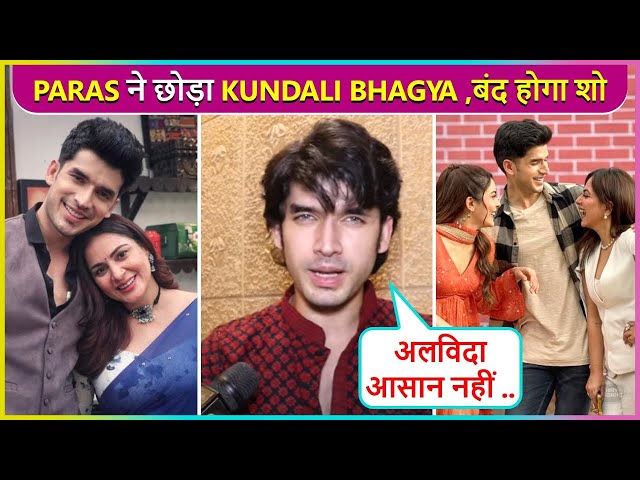 Shocking ! Paras Kalnawat Quits Kundali Bhagya, Show To Go Off-Air In December