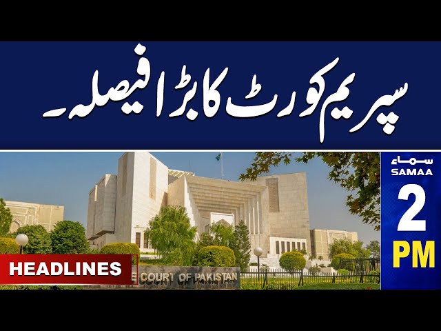 Samaa News Headlines 2 PM | Big News from Supreme Court | 20 Nov 2024 | SAMAA TV