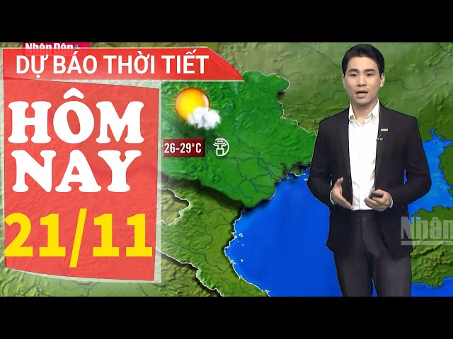 Dự báo thời tiết hôm nay mới nhất ngày 21/11 | Dự báo thời tiết 3 ngày tới