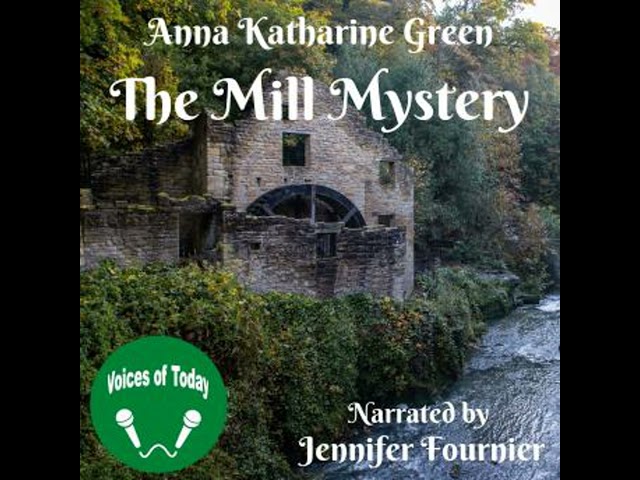 The Mill Mystery by Anna Katharine Green