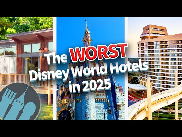 The WORST Disney World Hotels in 2025