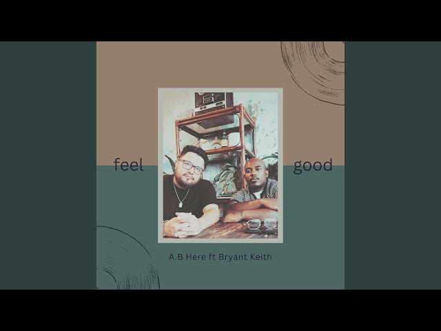 Feel Good (feat. Bryant Keith)