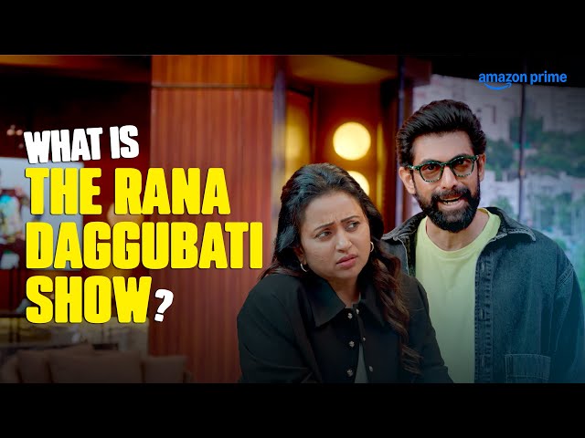 What Is The Rana Daggubati Show!? 😵‍💫🤷‍♀️ | Prime Video India