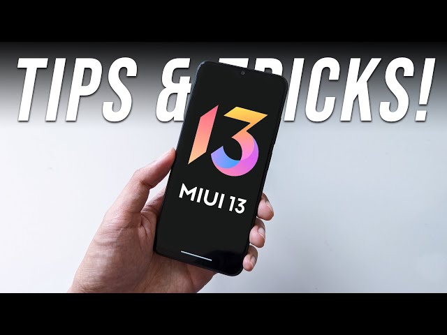 MIUI 13: TOP 10 Tips and Tricks