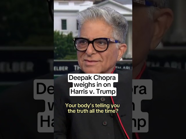 Deepak Chopra weighs in on Harris v. Trump