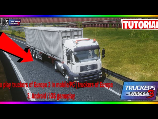 how to play truckers of Europe 3 in mobile/PC | truckers of Europe 3| Android / iOS gameplay