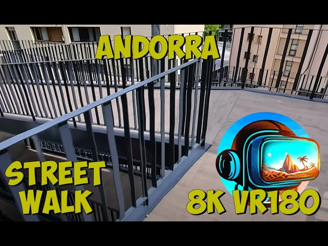 09 Andorra la Vella walk through tax haven (CAUTION: LOTS OF MOTION) 8K 4K VR180 3D Travel