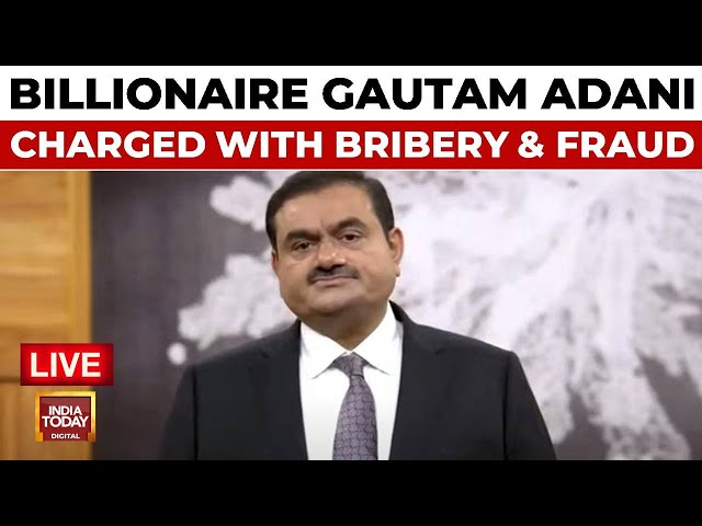 LIVE: Gautam Adani Charged In US With Alleged $265 Million Bribery, Fraud | Charges Against Adani