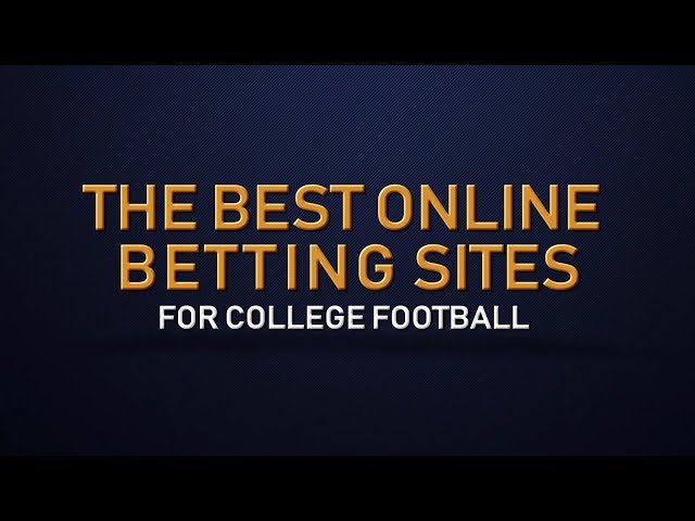 The BEST Online Betting Sites for Betting on College Football (2019)