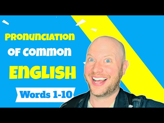 American Accent Training  - The 10 most common words in English