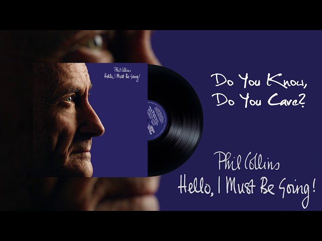 Phil Collins - Do You Know, Do You Care? (2016 Remaster)