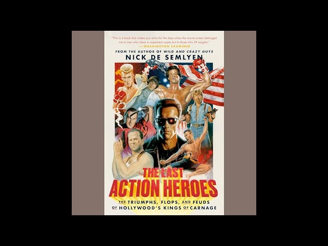 Nick de Semlyen - The Last Action Heroes