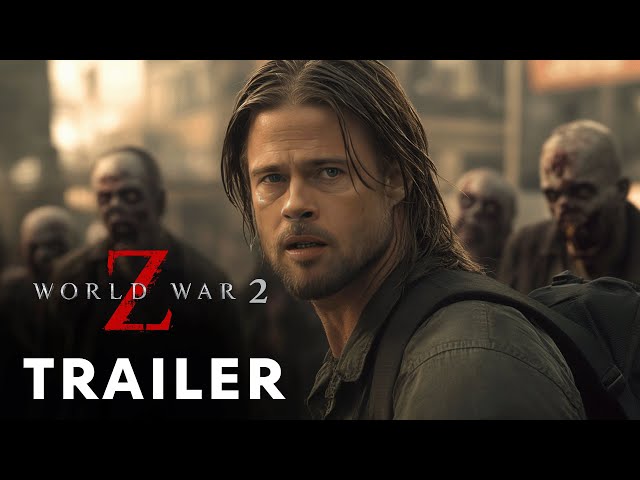 World War Z 2 (2026) - First Trailer | Brad Pitt