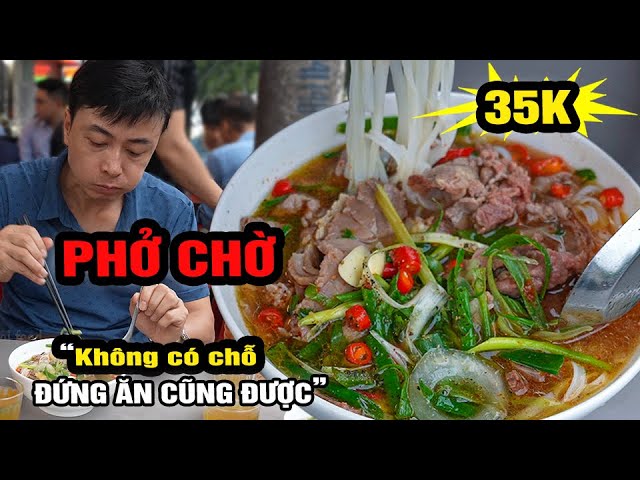 Phở CHỜ BẰNG ĐƯỢC 35K khách xin ĐỨNG ĂN 4 rưỡi sáng ĐÃ ĐÔNG