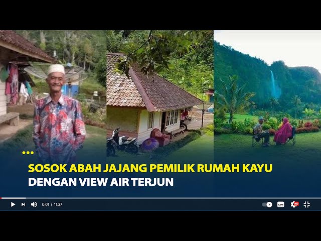 Sosok Abah Jajang Pemilik Rumah Kayu Dengan View Air Terjun, Ditawar Rp2,5 Miliar