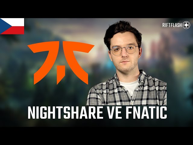 ČESKÝ TRENÉR FNATIC! Nightshare místo XL jako hlavní trenér povede legendární organizaci | RIFTFLASH