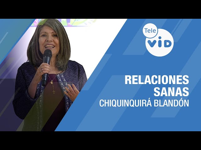 Relaciones Sanas: Amar, Perdonar y Servir con Humildad 🎙️ Chiquinquirá Blandón #TeleVID